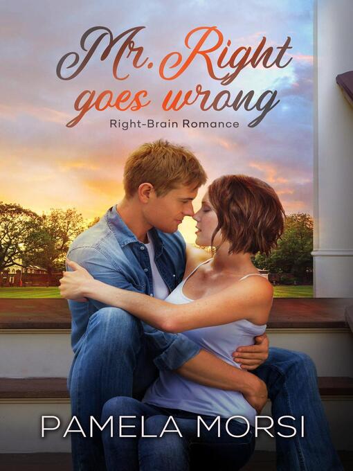 Title details for Mr. Right Goes Wrong by Pamela Morsi - Available